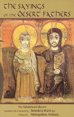 Sayings of the Desert Fathers: The Alphabetical Collection - Ward, Benedicta (Translated by), and Metropolitan Anthony of Sourozh (Preface by)