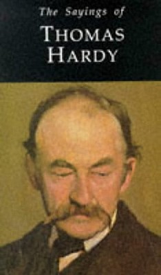 Sayings of Thomas Hardy - Pearce, Richard