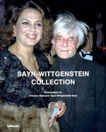 Sayn-Wittgenstein Collection - Sayn-Wittgenstein-Sayn, Marianne (Photographer), and Reifenscheid, Beate (Introduction by), and Sachs, Gunter (Text by)