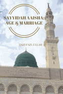 Sayyidah Aaisha: Age & Marriage