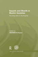 Sayyids and Sharifs in Muslim Societies: The Living Links to the Prophet