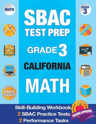 Sbac Test Prep Grade 3 California Math: Workbook and 2 Sbac Practice Tests, Caaspp California Test Grade 3, Caaspp Practice Test, California Math Grade 3 - Smarter Balanced Test Prep Team, and Origins Publications