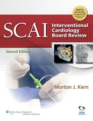 SCAI Interventional Cardiology Board Review - Kern, Morton J, MD, Facc