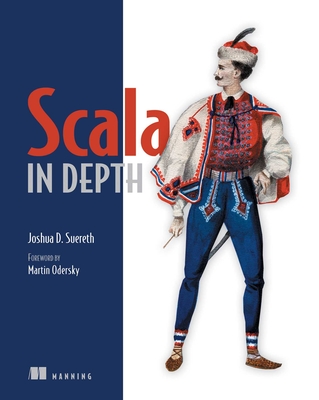 Scala in Depth - Suereth, Josh
