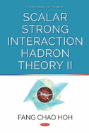 Scalar Strong Interaction Hadron Theory II