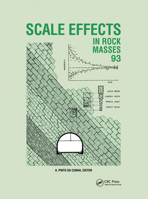 Scale Effects in Rock Masses 93 - Pinto Da Cunha, A (Editor)