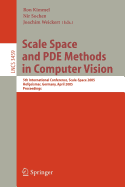 Scale Space and Pde Methods in Computer Vision: 5th International Conference, Scale-Space 2005, Hofgeismar, Germany, April 7-9, 2005, Proceedings