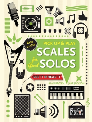 Scales for Great Solos (Pick Up and Play) - Jackson, Jake, and Brown, Alan (Composer)