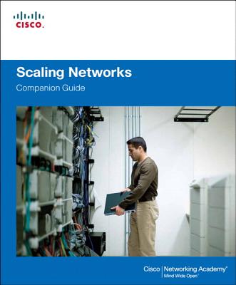 Scaling Networks Companion Guide - Cisco Networking Academy