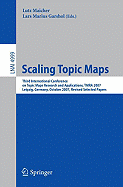 Scaling Topic Maps: Third International Conference on Topic Map Research and Applications, Tmra 2007 Leipzig, Germany, October 11-12, 2007 Revised Selected Papers
