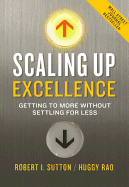 Scaling Up Excellence 02: Getting to More Without Settling for Less