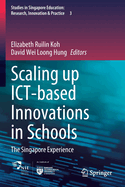 Scaling up ICT-based Innovations in Schools: The Singapore Experience