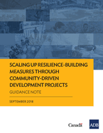 Scaling Up Resilience-Building Measures Through Community-Driven Development Projects: Guidance Note