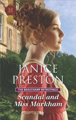 Scandal and Miss Markham - Preston, Janice