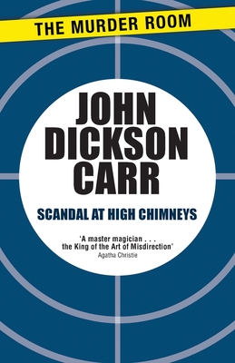 Scandal at High Chimneys - Carr, John Dickson