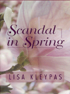 Scandal in Spring - Kleypas, Lisa