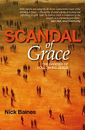 Scandal of Grace: The Danger of Following Jesus