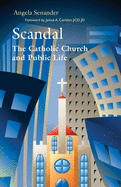 Scandal: The Catholic Church in Public Life