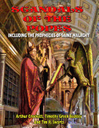Scandals Of The Popes Including The Prophecies Of Saint Malachy - Beckley, Timothy Green (Contributions by), and Swartz, Tim R (Contributions by), and Crockett, Arthur