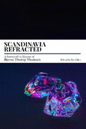 Scandinavia Refracted: A Festschrift in Honour of Bjarne Thorup Thomsen
