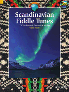 Scandinavian Fiddle Tunes: 73 Pieces for Violin