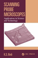 Scanning Probe Microscopes: Applications in Science and Technology