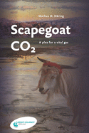 Scapegoat CO2: A plea for a vital gas