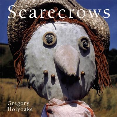 Scarecrows - Holyoake, Gregory