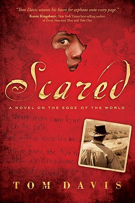 Scared: A Novel on the Edge of the World - Davis, Tom