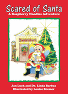 Scared of Santa: A Raspberry Noodles Adventure