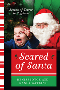 Scared of Santa: Scenes of Terror in Toyland