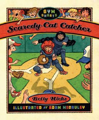 Scaredy-Cat Catcher - Hicks, Betty, and McCauley, Adam