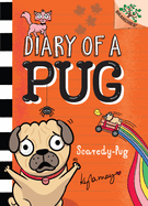 Scaredy-Pug: A Branches Book (Diary of a Pug #5): A Branches Book Volume 5