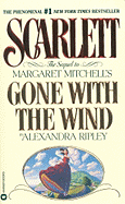 Scarlett: The Sequel to Margaret Mitchell's "Gone with the Wind"