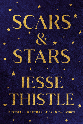 Scars and Stars: Poems - Thistle, Jesse