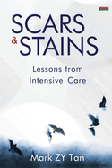 Scars & Stains: Lessons from Intensive Care