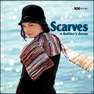 Scarves: A Knitter's Dozen