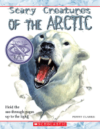 Scary Creatures of the Arctic - Clarke, Penny, and Salariya, David (Creator)