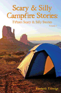 Scary & Silly Campfire Stories: Fifteen Scary & Silly Stories