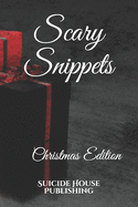 Scary Snippets: Christmas Edition