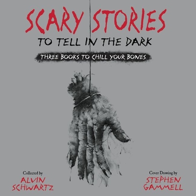 Scary Stories to Tell in the Dark: Three Books to Chill Your Bones - Schwartz, Alvin, and McBride, Melissa (Read by), and Brightman, Alex (Read by)