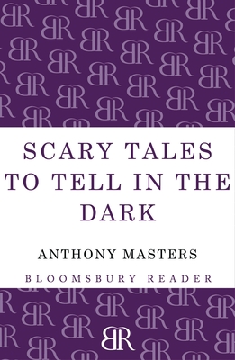 Scary Tales To Tell In The Dark - Masters, Anthony