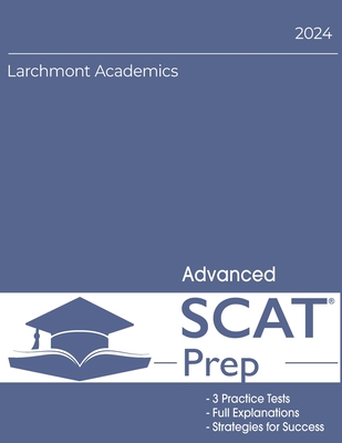 SCAT Advanced 2024 Edition: Three Practice Tests - Academics, Larchmont