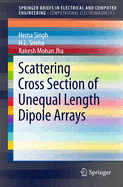 Scattering Cross Section of Unequal Length Dipole Arrays