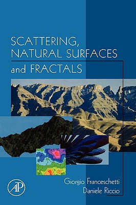 Scattering, Natural Surfaces and Fractals - Franceschetti, Giorgio, and Riccio, Daniele