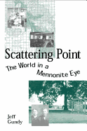 Scattering Point: The World in a Mennonite Eye