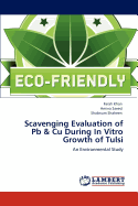 Scavenging Evaluation of PB & Cu During in Vitro Growth of Tulsi