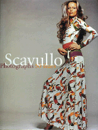 Scavullo: Photographs, 50 Years - Scavullo, Francesco, and Nemy, Enid (Introduction by)