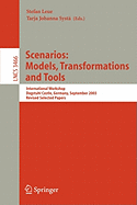 Scenarios: Models, Transformations and Tools: International Workshop, Dagstuhl Castle, Germany, September 7-12, 2003, Revised Selected Papers