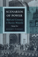 Scenarios of Power: Myth and Ceremony in Russian Monarchy, Volume Two: From Alexander II to the Abdication of Nicholas II